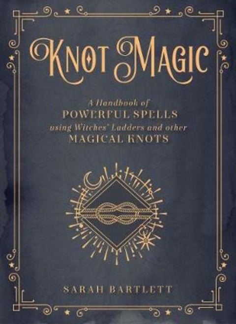 Knot Magic : Volume 4 by Sarah Bartlett - 9781577152149