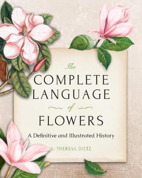 The Complete Language of Flowers by S. Theresa Dietz - 9781577152835
