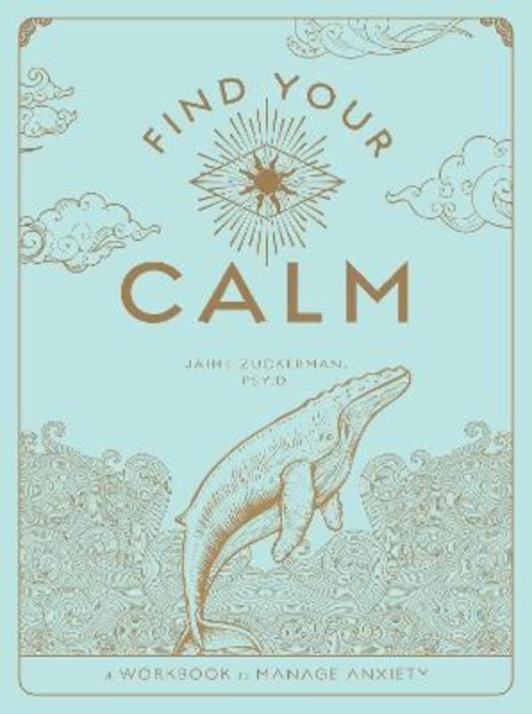Find Your Calm : Volume 1 by Jaime Zuckerman, Psy.D. - 9781577152996