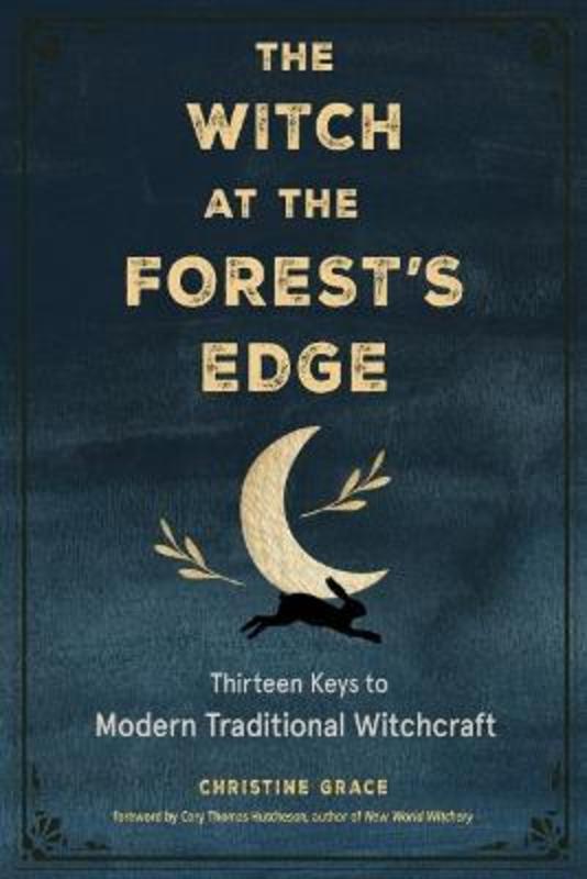 The Witch at the Forest's Edge by Christine Grace (Christine Grace) - 9781578637584