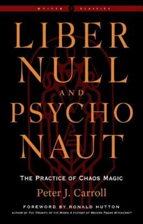 Liber Null & Psychonaut - Revised and Expanded Edition by Carroll Peter J - 9781578637669