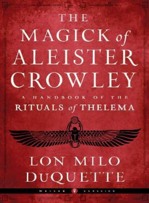 The Magick of Aleister Crowley by Lon Milo DuQuette - 9781578637881