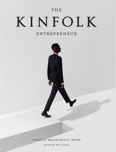 The Kinfolk Entrepreneur by Nathan Williams - 9781579657581