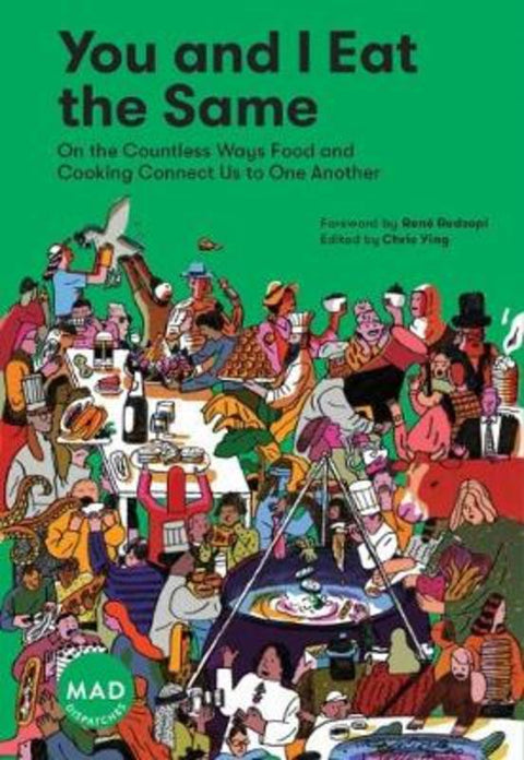 You and I Eat the Same: by Chris Ying - 9781579658403