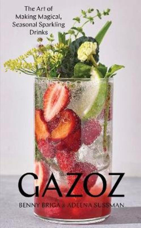 Gazoz by Adeena Sussman - 9781579658755