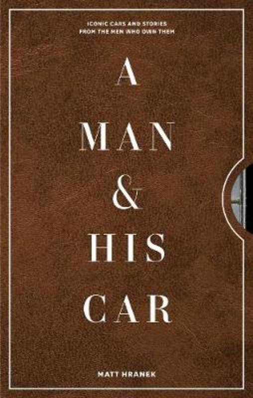 A Man & His Car by Matt Hranek - 9781579658922