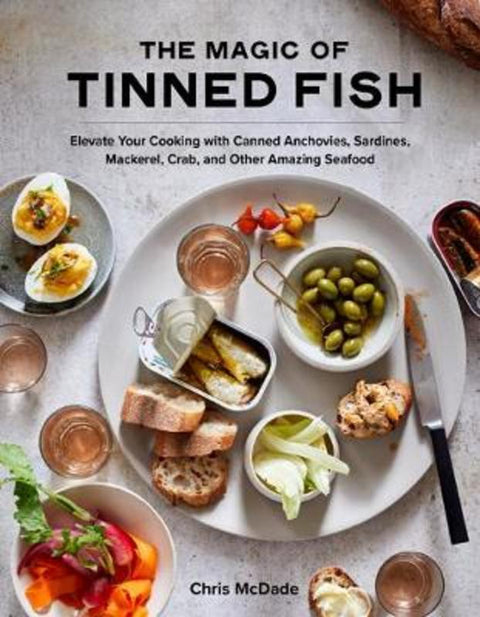 The Magic of Tinned Fish by Chris McDade - 9781579659370