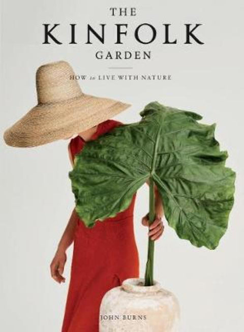 The Kinfolk Garden by John Burns - 9781579659844