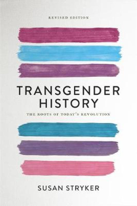 Transgender History (Second Edition) by Susan Stryker - 9781580056892