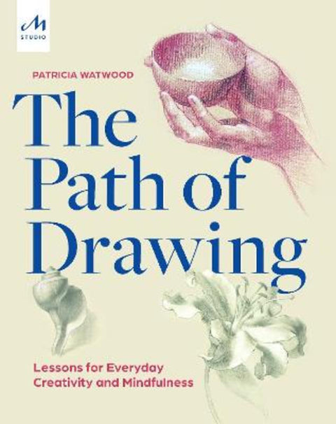 The Path of Drawing by Patricia Watwood - 9781580935661