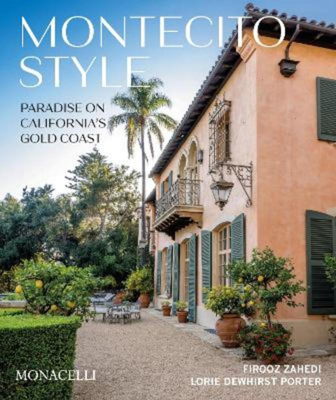 Montecito Style by Firooz Zahedi - 9781580935951