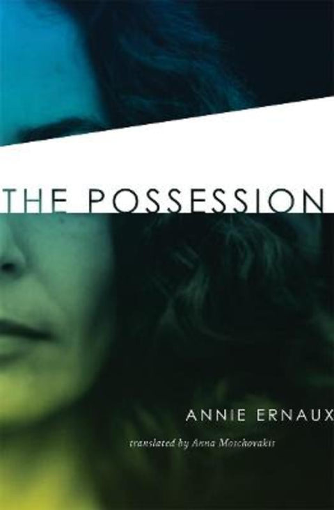 The Possession by Annie Ernaux - 9781583228555