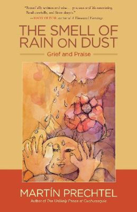 The Smell of Rain on Dust by Martin Prechtel - 9781583949399