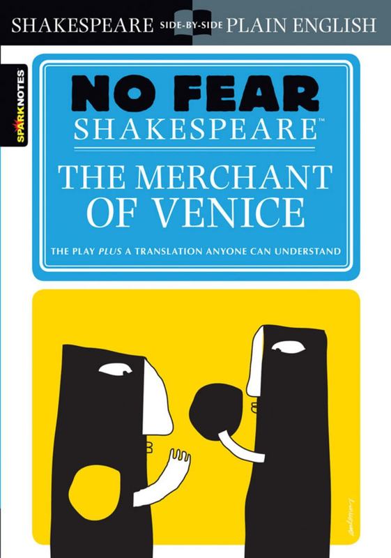 The Merchant of Venice (No Fear Shakespeare) : Volume 10 by SparkNotes - 9781586638504