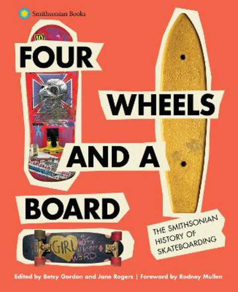 Four Wheels and a Board by Rodney Mullen - 9781588347213
