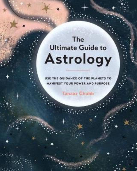 The Ultimate Guide to Astrology : Volume 12 by Tanaaz Chubb - 9781589239876
