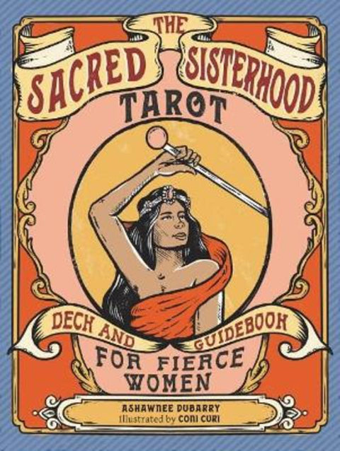The Sacred Sisterhood Tarot by Ashawnee DuBarry - 9781590035252
