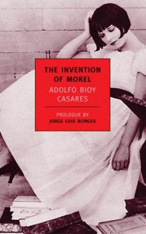 The Invention Of Morel by Adolfo Bioy Casares - 9781590170571
