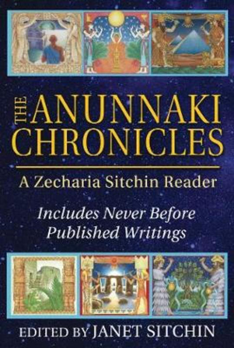 The Anunnaki Chronicles by Zecharia Sitchin - 9781591432296