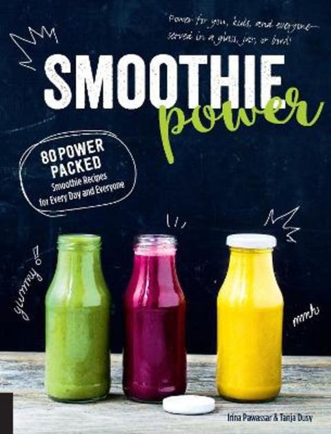 Smoothie Power by Irina Pawassar - 9781592337699