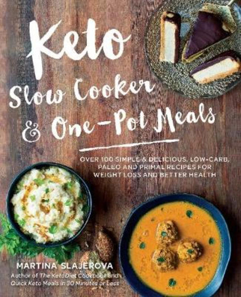 Keto Slow Cooker & One-Pot Meals : Volume 4 by Martina Slajerova - 9781592337804