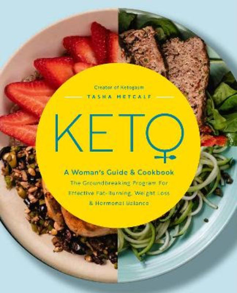 Keto: A Woman's Guide and Cookbook : Volume 13 by Tasha Metcalf - 9781592338887
