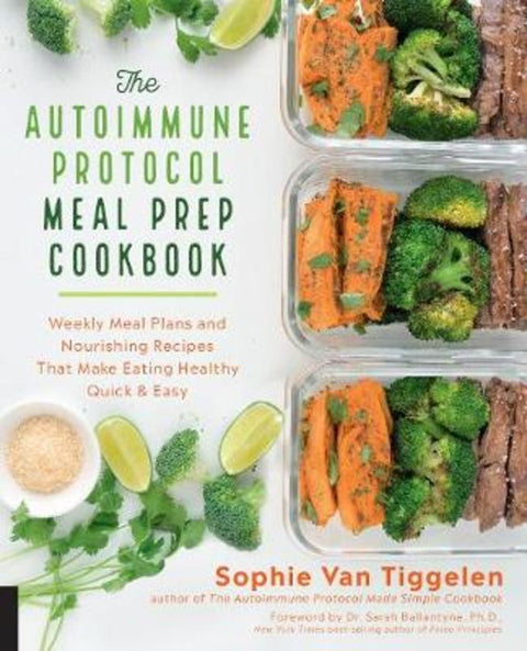 Autoimmune Protocol Meal Prep Cookbook by Sophie Van Tiggelen - 9781592338993