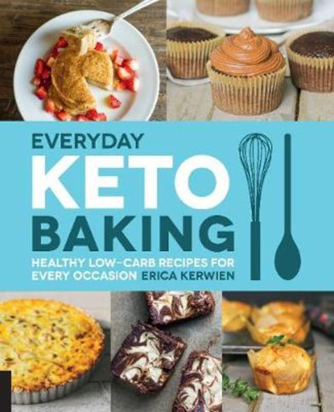 Everyday Keto Baking : Volume 10
