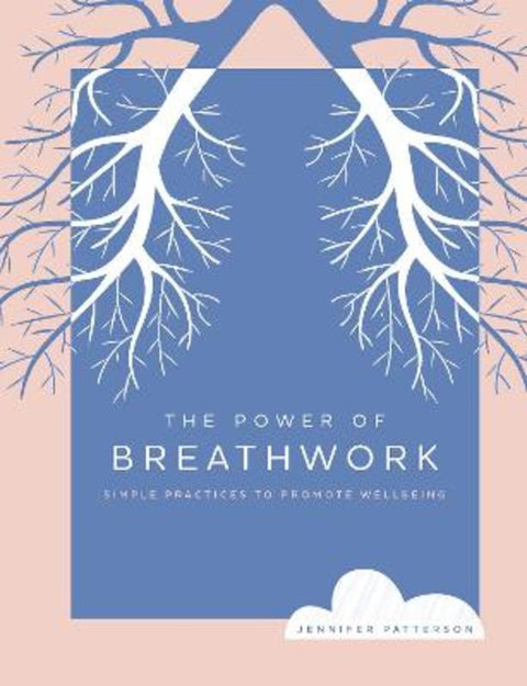 The Power of Breathwork : Volume 1 by Jennifer Patterson - 9781592339372