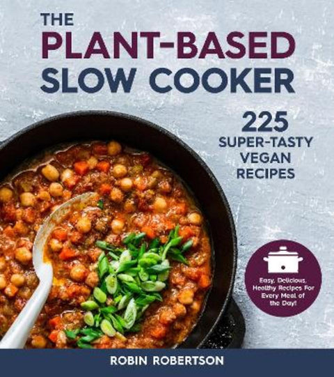 The Plant-Based Slow Cooker by Robin Robertson - 9781592339907