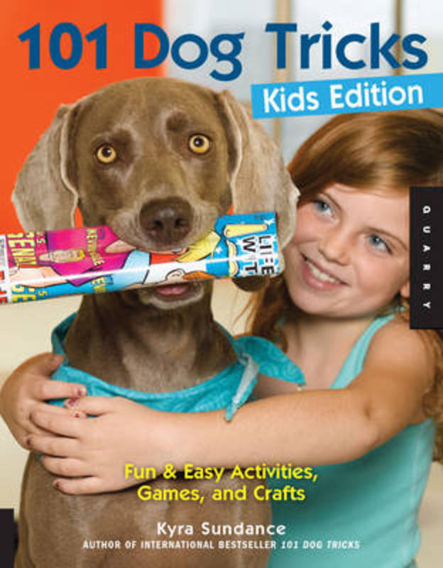 101 Dog Tricks, Kids Edition by Kyra Sundance - 9781592538935