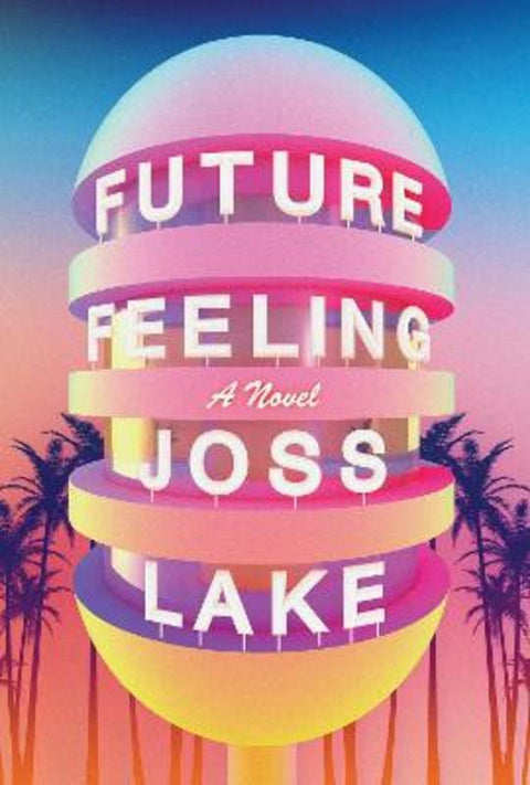 Future Feeling by Joss Lake - 9781593766887