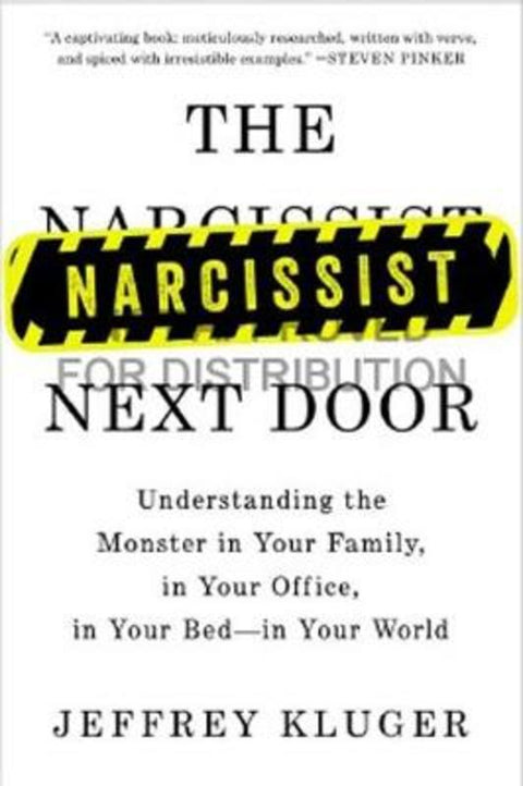 The Narcissist Next Door by Jeffrey Kluger - 9781594633911