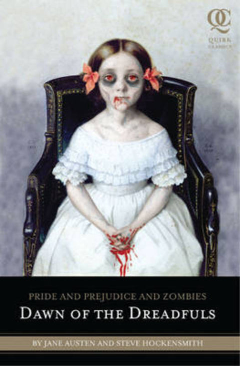 Pride and Prejudice and Zombies: Dawn of the Dreadfuls by Steve Hockensmith - 9781594744549