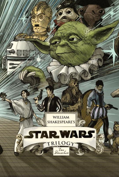 William Shakespeare's Star Wars Trilogy: The Royal Imperial Boxed Set by Ian Doescher - 9781594747915