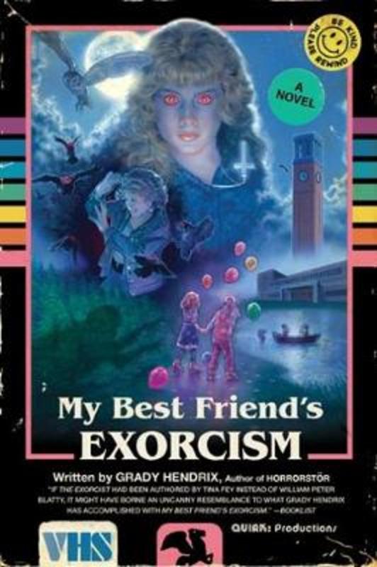 My Best Friend's Exorcism by Grady Hendrix - 9781594749766