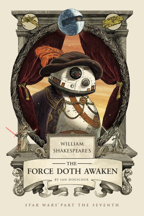 William Shakespeare's The Force Doth Awaken by Ian Doescher - 9781594749858