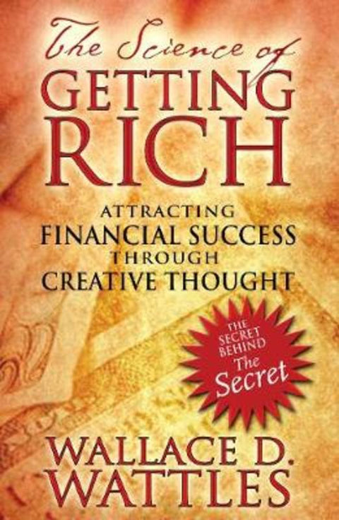 The Science of Getting Rich by Wallace D. Wattles - 9781594772092