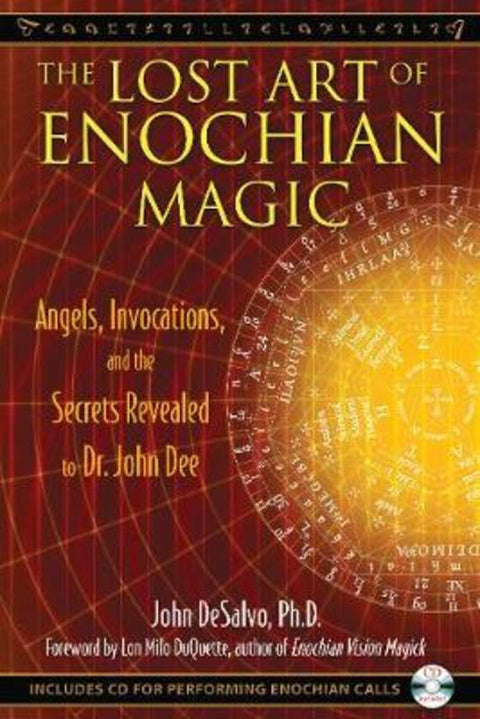 The Lost Art of Enochian Magic by John DeSalvo, Ph.D. - 9781594773440