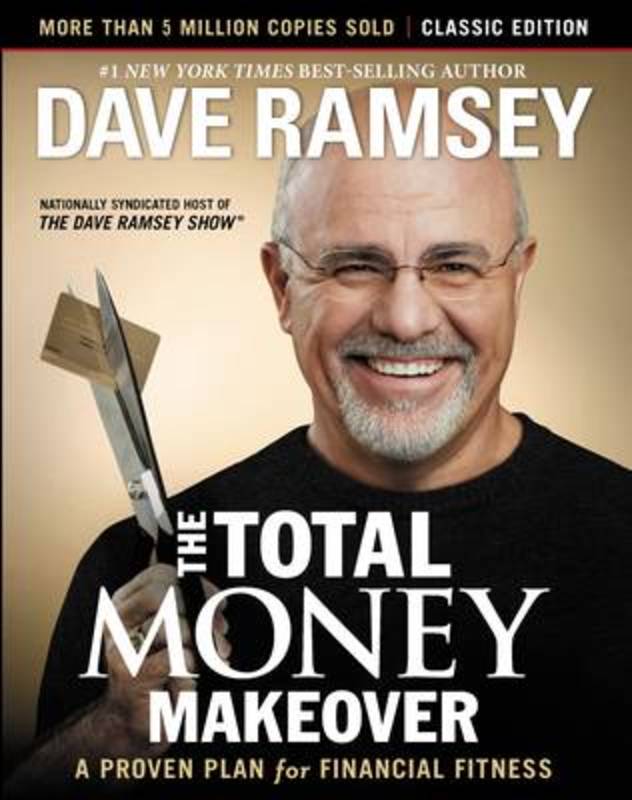 The Total Money Makeover: Classic Edition by Dave Ramsey - 9781595555274