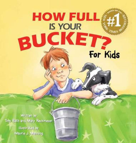 How Full Is Your Bucket? For Kids by Tom Rath - 9781595620279