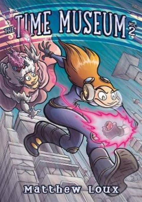 The Time Museum, Volume 2 by Matthew Loux - 9781596438507