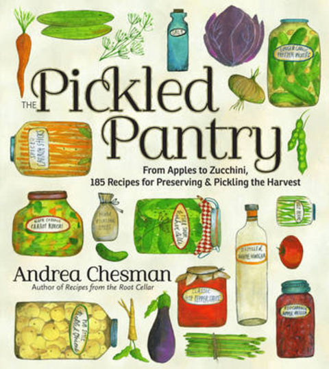 The Pickled Pantry by Andrea Chesman - 9781603425629