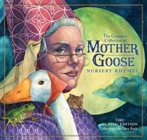 The Classic Collection of Mother Goose Nursery Rhymes by Mother Goose - 9781604337457