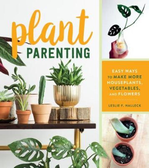 Plant Parenting by Leslie F. Halleck - 9781604698725