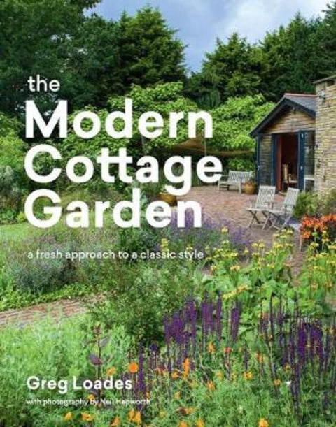 The Modern Cottage Garden by Greg Loades - 9781604699081