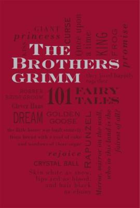 The Brothers Grimm: 101 Fairy Tales by Jacob Grimm - 9781607105572