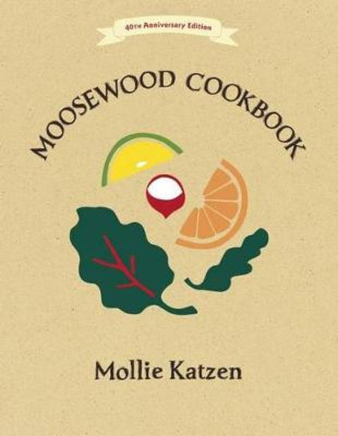 The Moosewood Cookbook by Mollie Katzen - 9781607747390