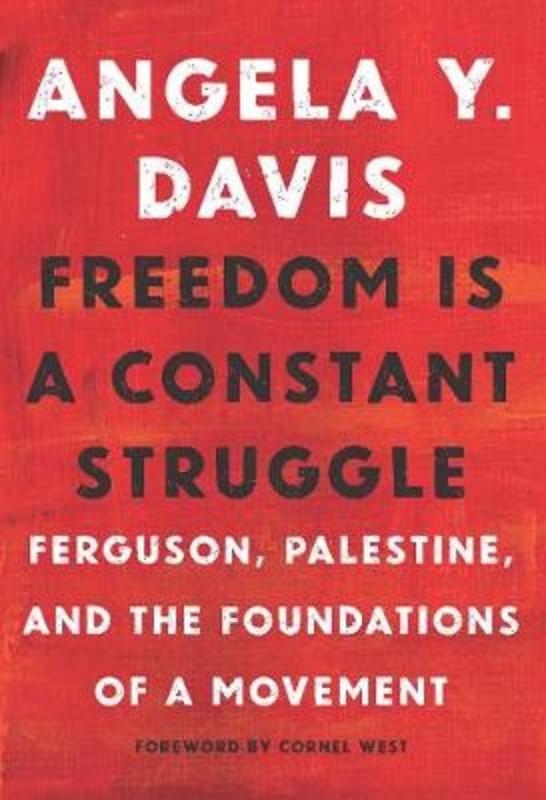 Freedom Is A Constant Struggle by Angela Davis - 9781608465644