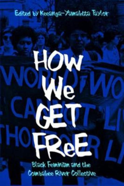 How We Get Free by Keeanga-Yamahtta Taylor - 9781608468553